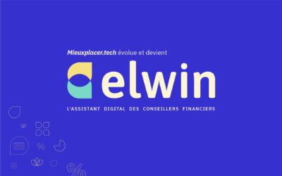Mieuxplacer.tech devient Elwin